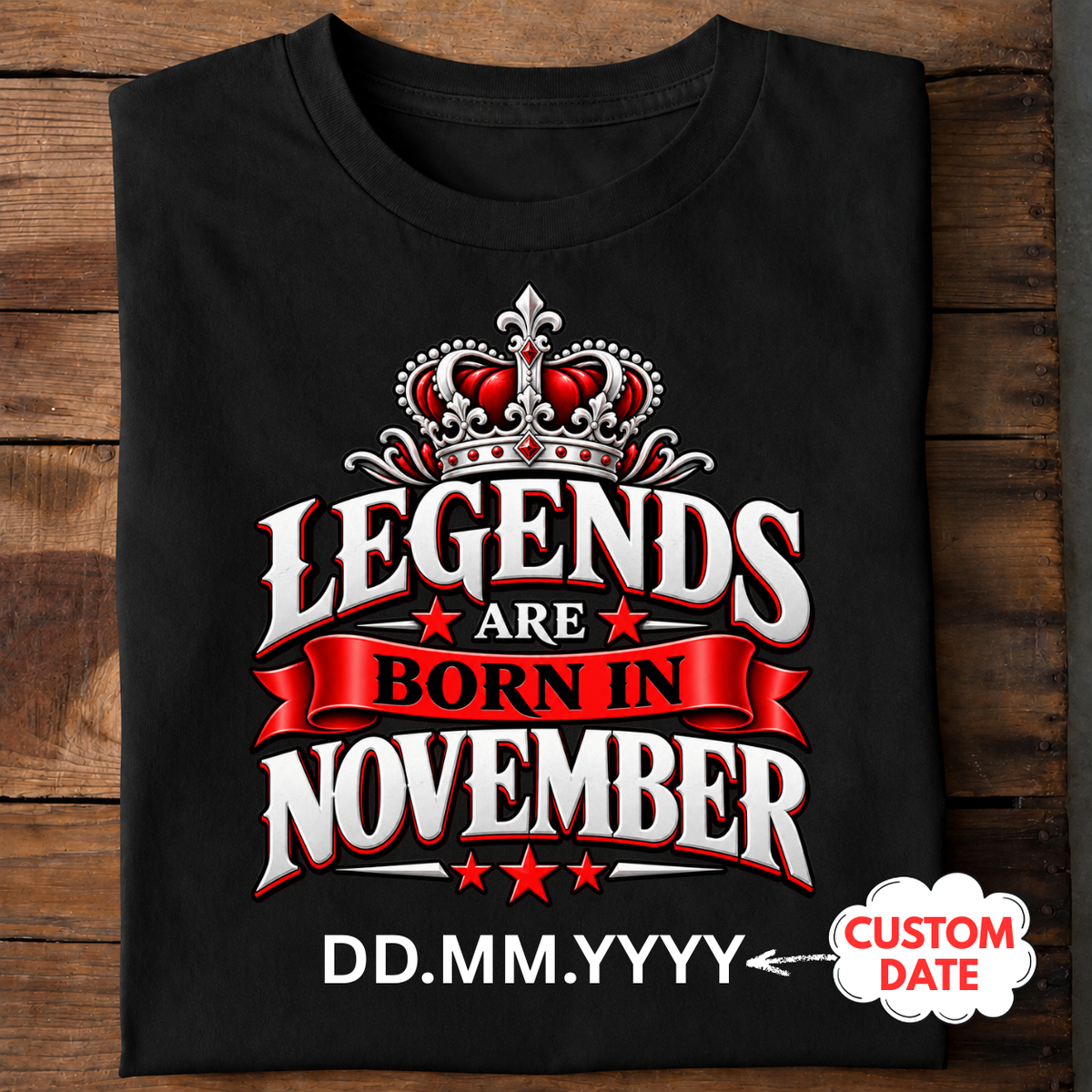 Legends Are Born in November Personalized T-Shirt | Custom Birth Date Tee