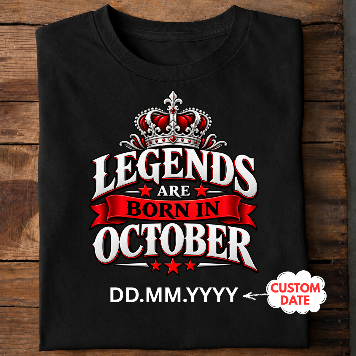Legends Are Born in October Personalized T-Shirt | Custom Birth Date Tee