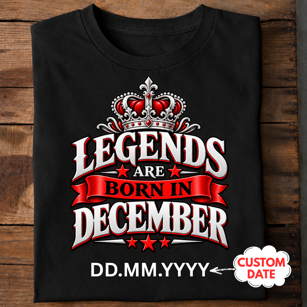 Legends Are Born in December Personalized T-Shirt | Custom Birth Date Tee