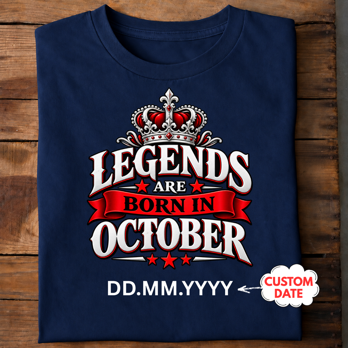 Legends Are Born in October Personalized T-Shirt | Custom Birth Date Tee