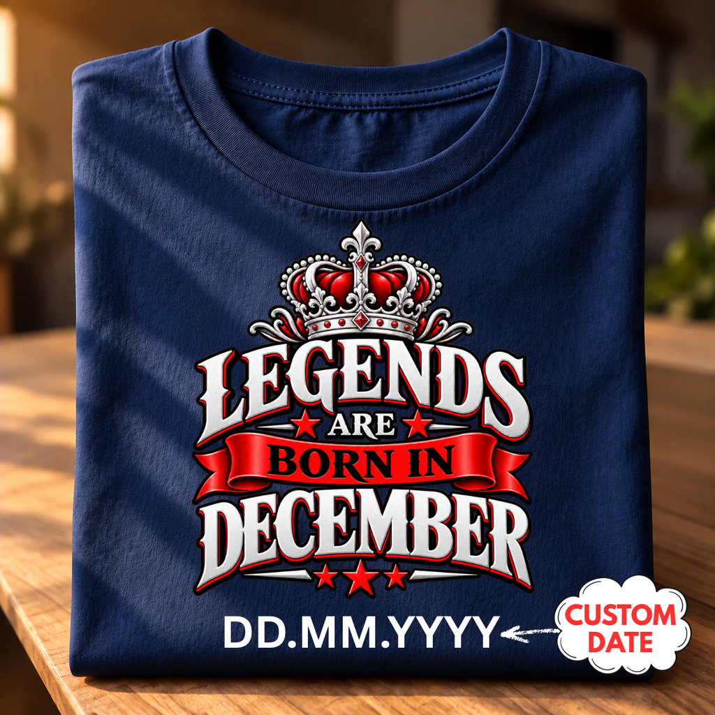 Legends Are Born in December Personalized T-Shirt | Custom Birth Date Tee