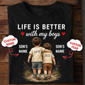 Life Is Better With My Boys – Personalized Dad T-Shirt
