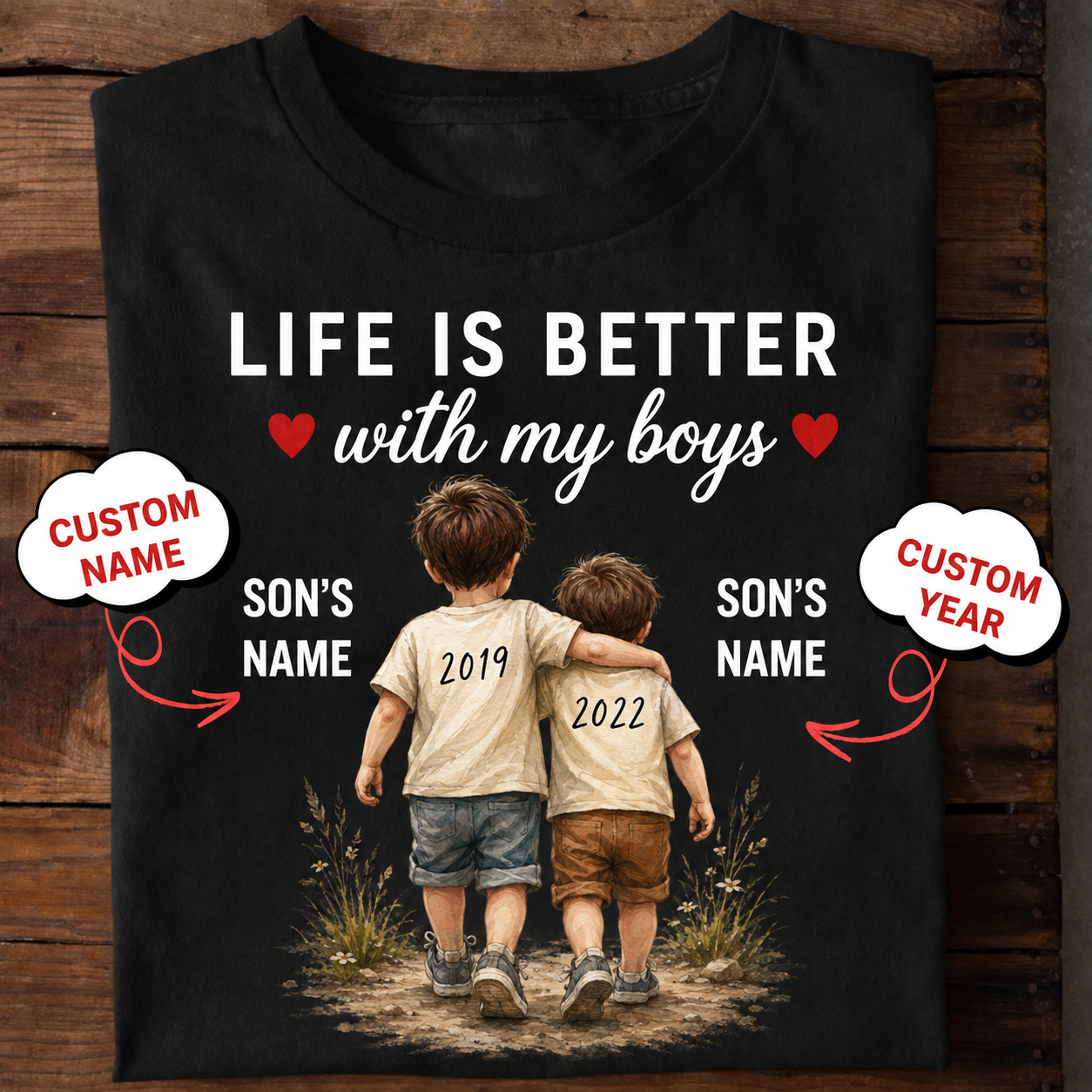 Life Is Better With My Boys – Personalized Dad T-Shirt