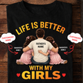 Life Is Better With My Girls – Personalized Dad T-Shirt