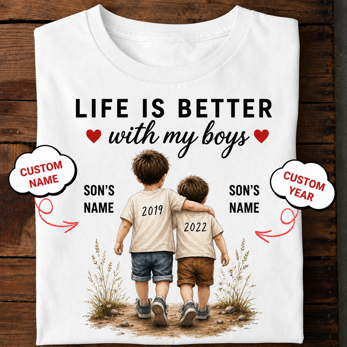 Life Is Better With My Boys – Personalized Dad T-Shirt