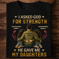 I Asked God For Strength – Personalized Dad & Daughters Tee