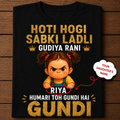 Humari Toh Gundi Hai Gundi – Personalized Girls T-Shirt
