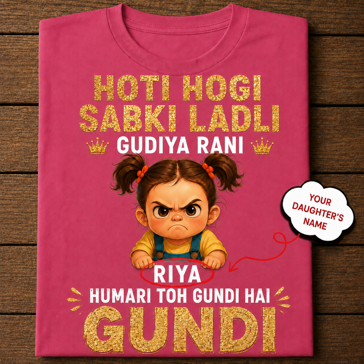 Humari Toh Gundi Hai Gundi – Personalized Girls T-Shirt