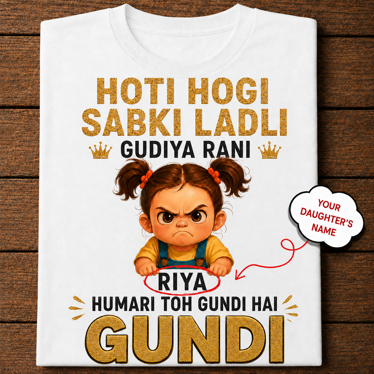 Humari Toh Gundi Hai Gundi – Personalized Girls T-Shirt