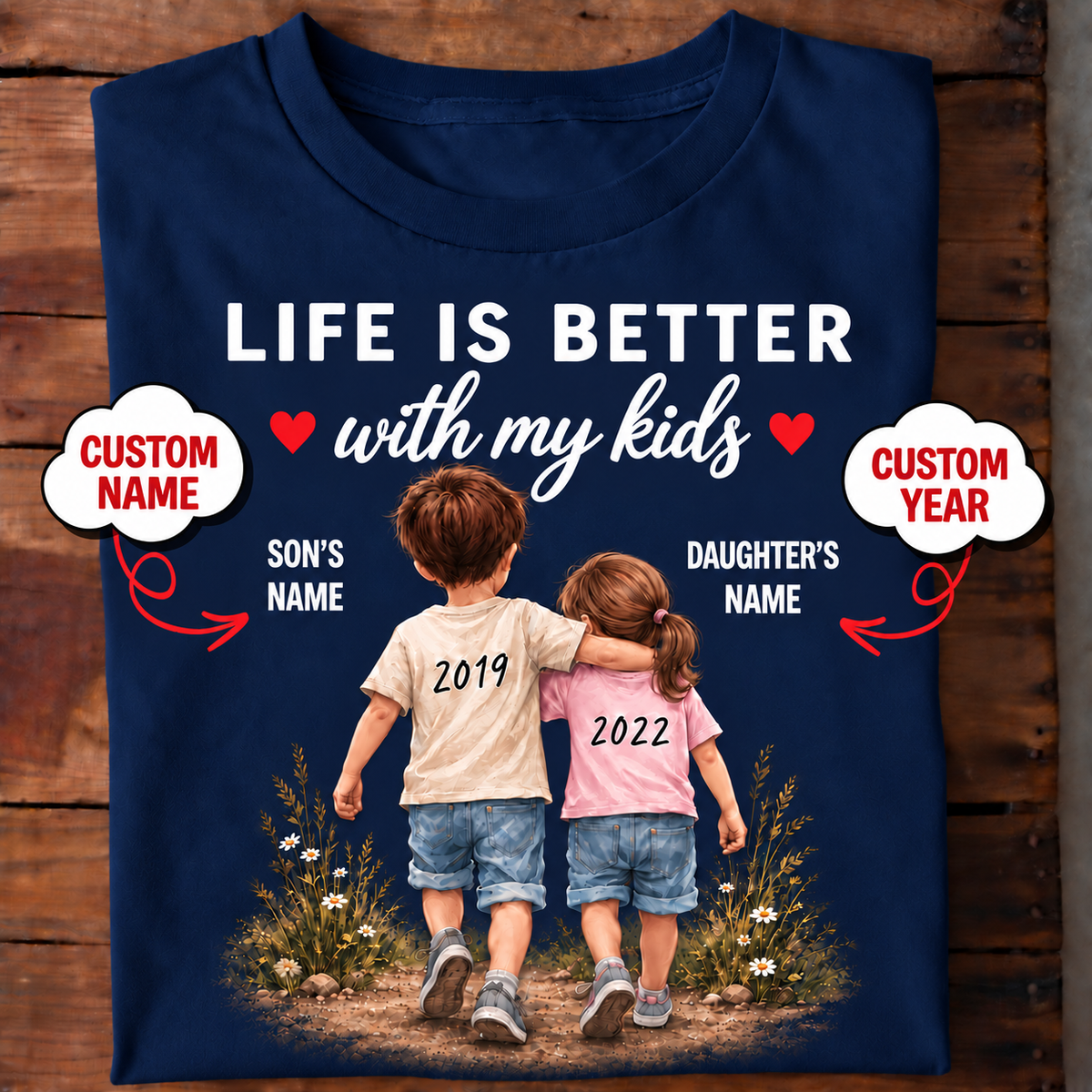 Life Is Better With My Kids – Personalized Dad T-Shirt