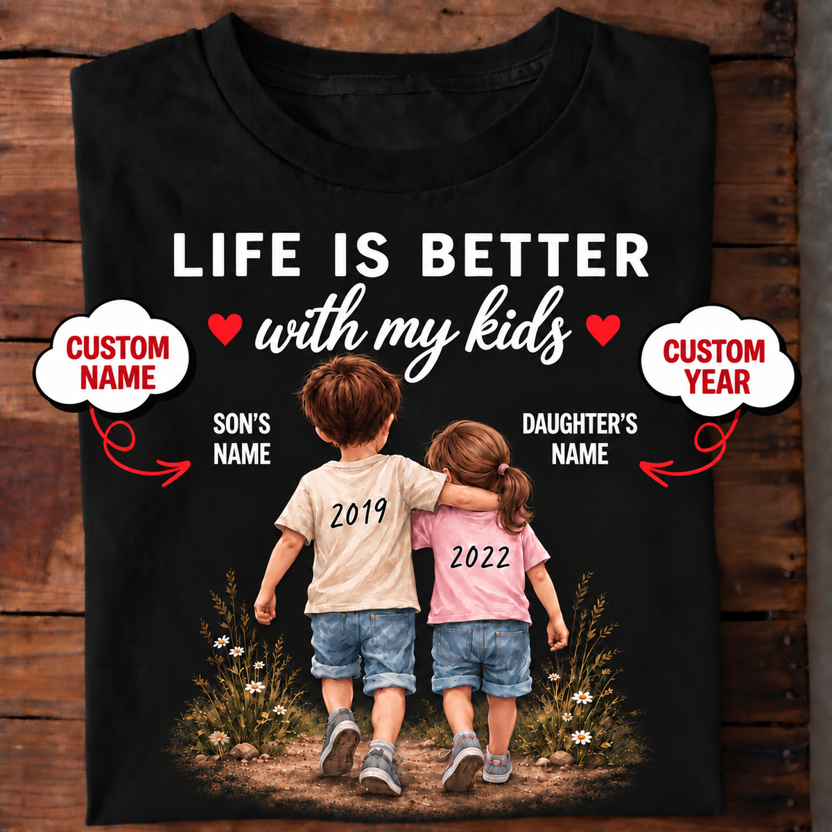 Life Is Better With My Kids – Personalized Dad T-Shirt