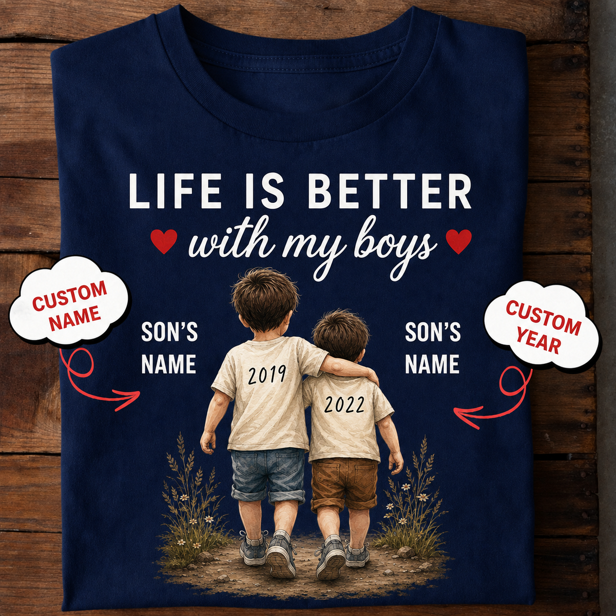 Life Is Better With My Boys – Personalized Dad T-Shirt